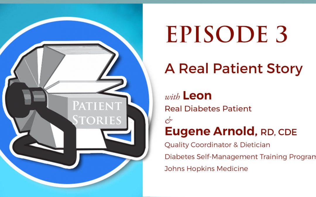 Episode 3:  A Real Diabetes Patient Story with Leon