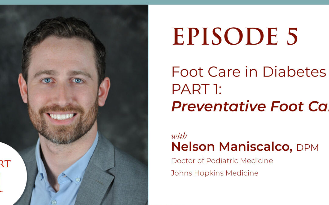 EPISODE 5: Foot Care in Diabetes | Part 1: Preventative Foot Care