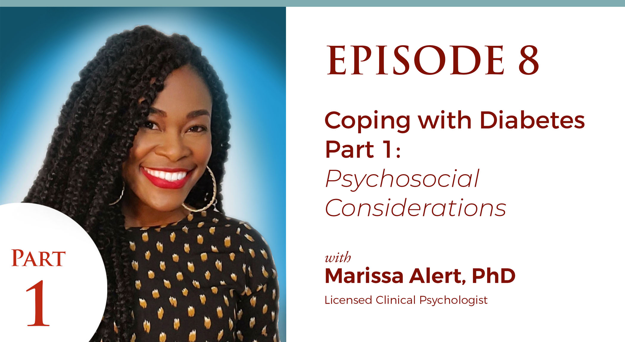 Episode 8:  Coping with Diabetes Part 1: Psychosocial Considerations