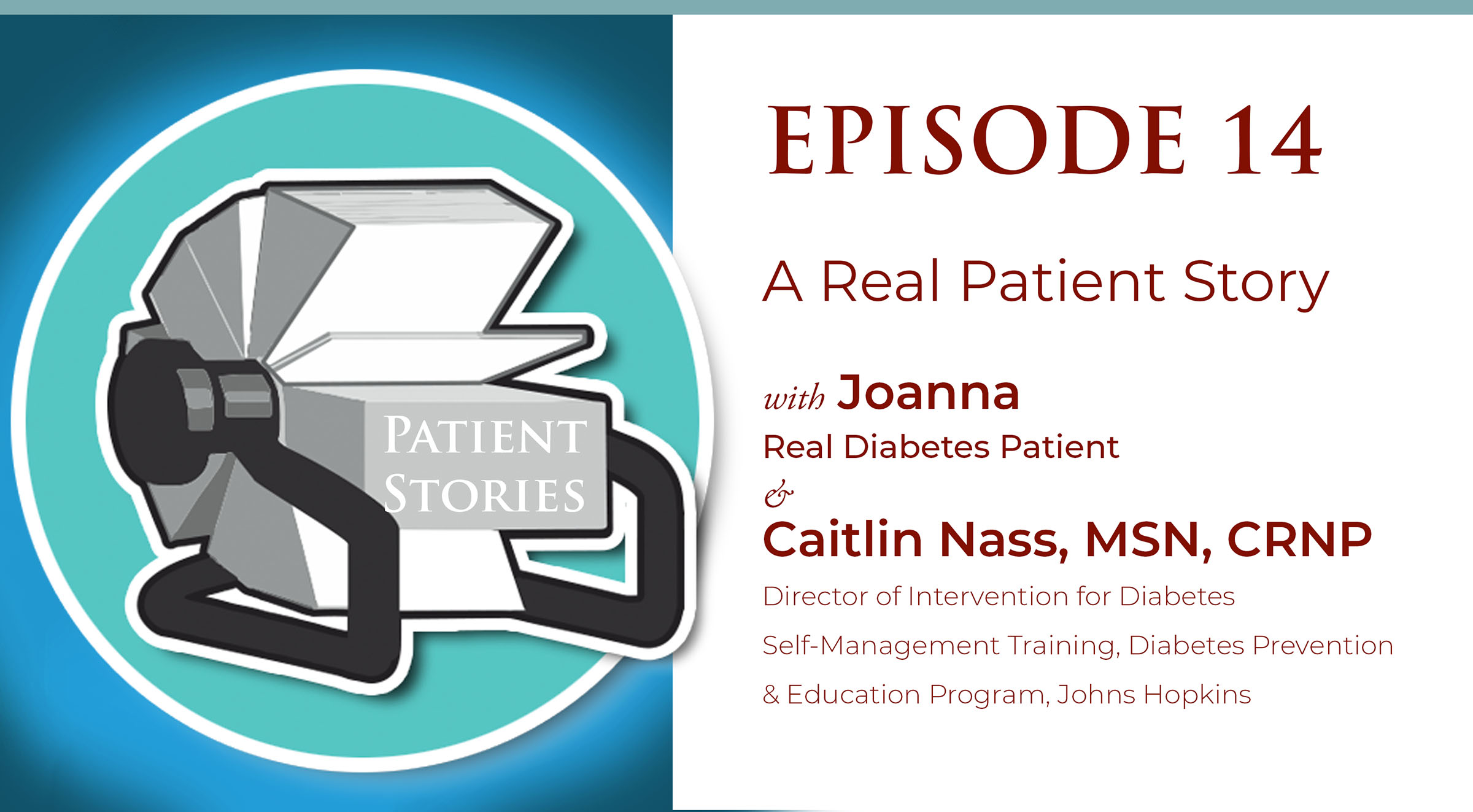 Episode 14:  A Real Diabetes Patient Story with Joanna