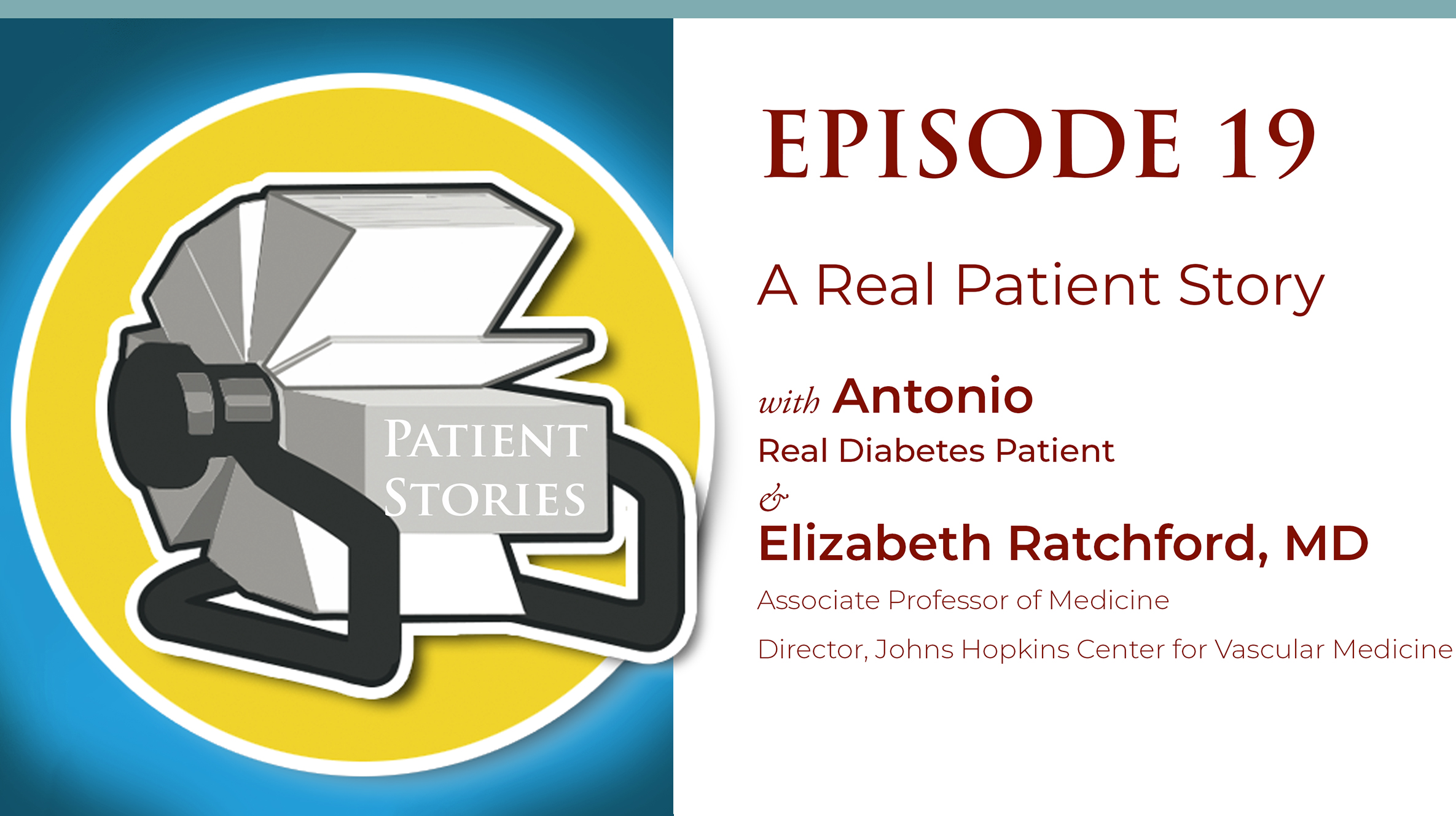 Episode 19:  A Real Diabetes Patient Story – Living with Peripheral Artery Disease (PAD)