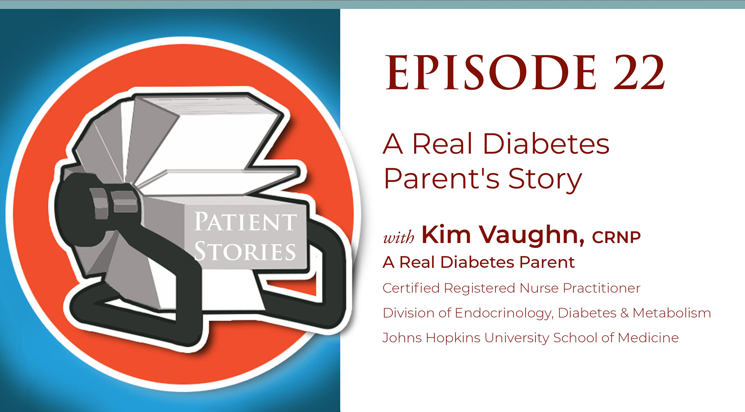 Episode 22:  A Real Diabetes Parent’s Story