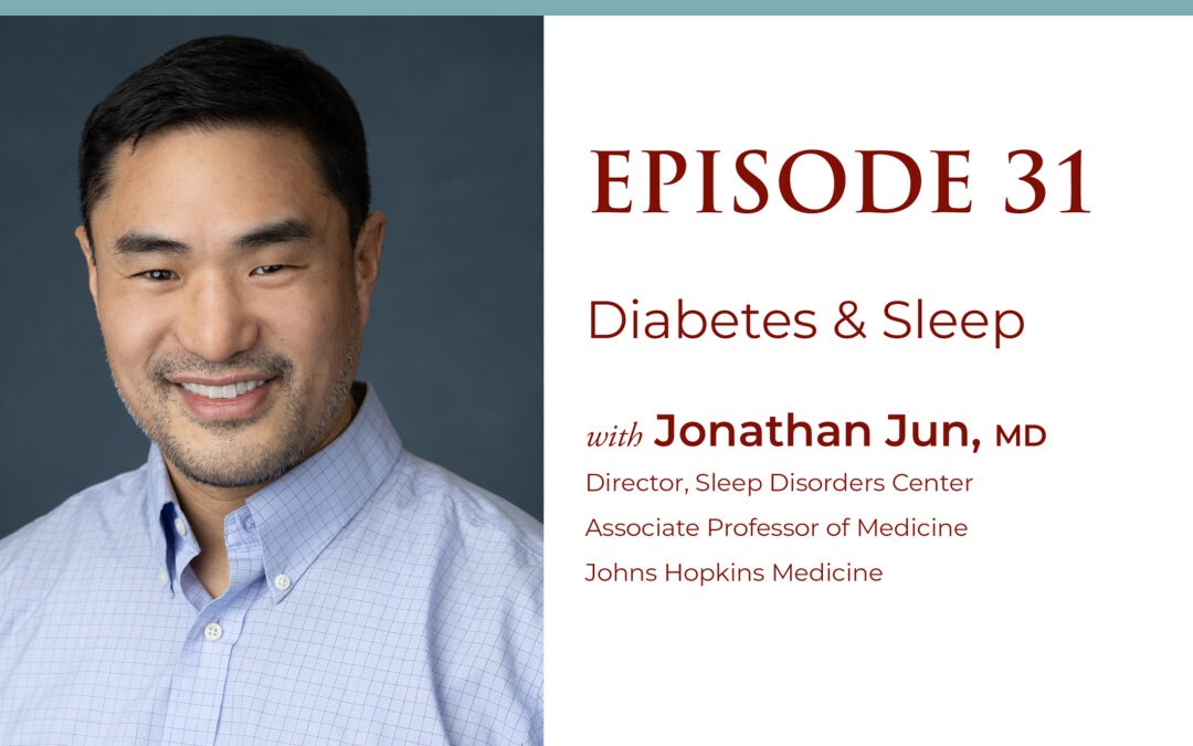 Episode 31: Diabetes and Sleep