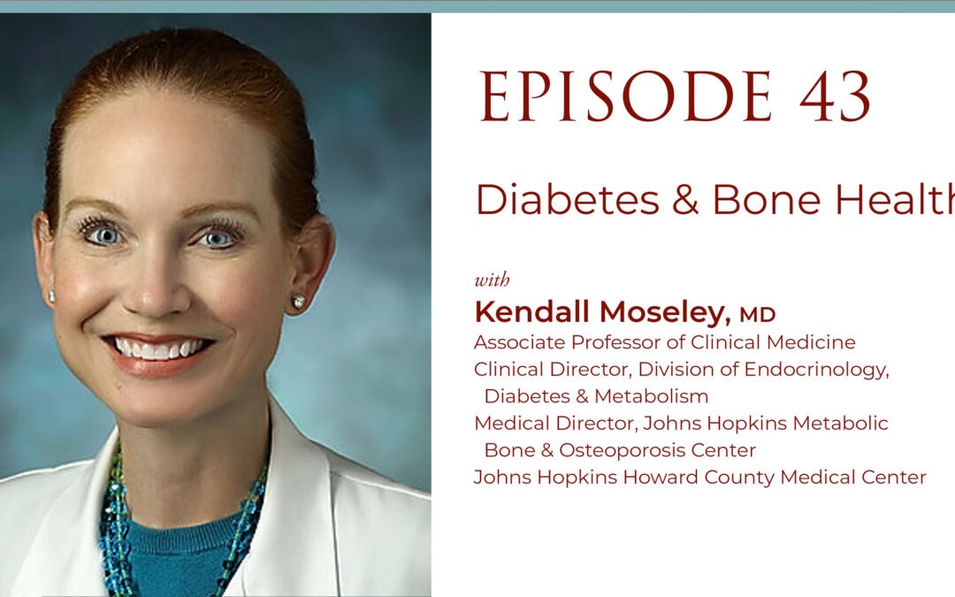 Episode 43: Diabetes & Bone Health