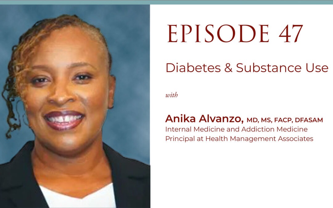 Episode 47: Diabetes and Substance Use