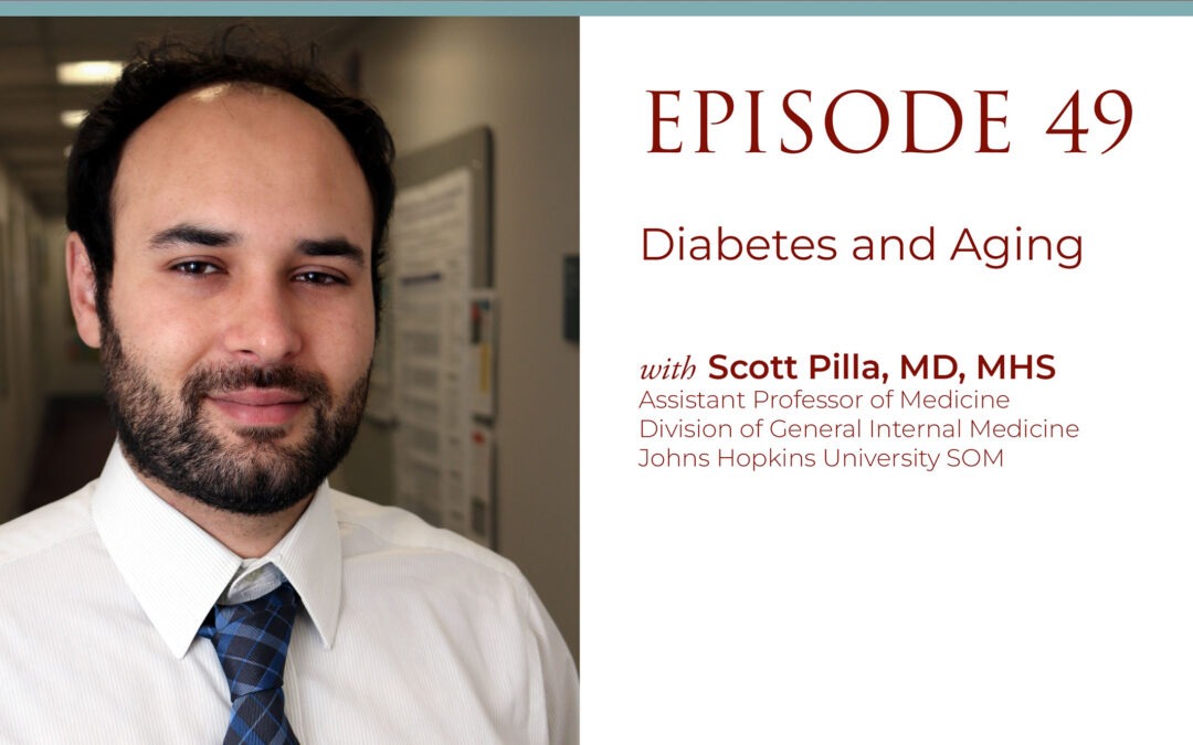 Episode 49: Diabetes and Aging